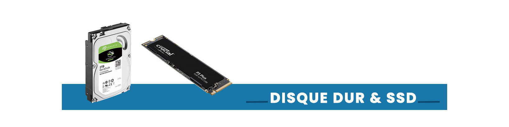 Disques Durs and SSD